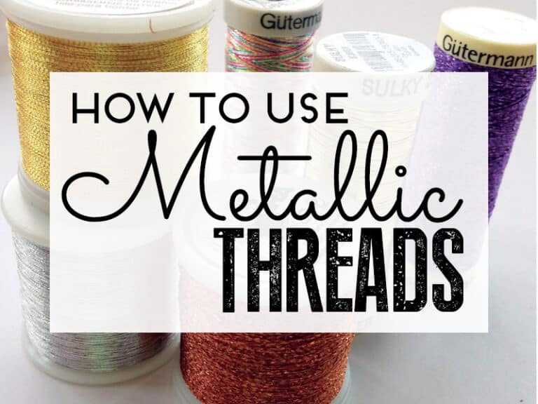 How to do Machine Embroidery with Metallic Thread