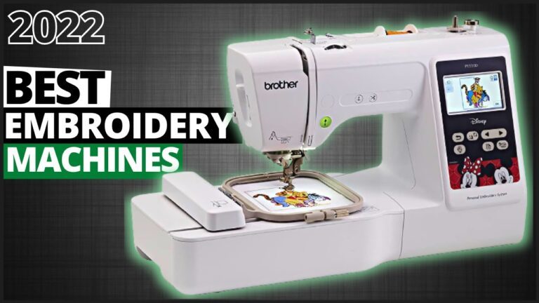 what is the best embroidery machine in 2022